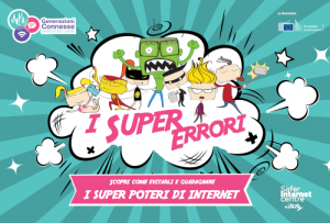 Dal sito Generazioni connesse I super errori in internet